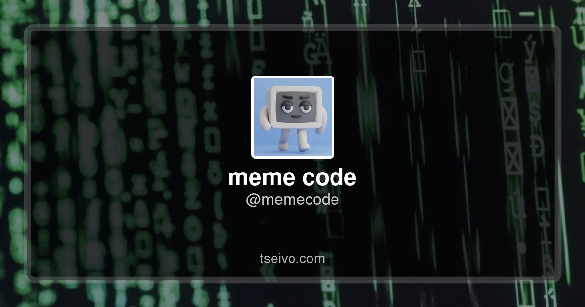meme code - Цейво @memecode